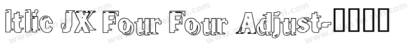 ltlic JX Four Four Adjust字体转换